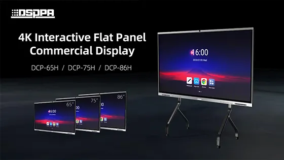 New Models Upgrade  DSPPA 4K Interactive Flat Panel - 翻译中...